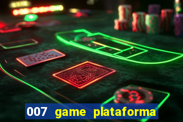 007 game plataforma de jogos