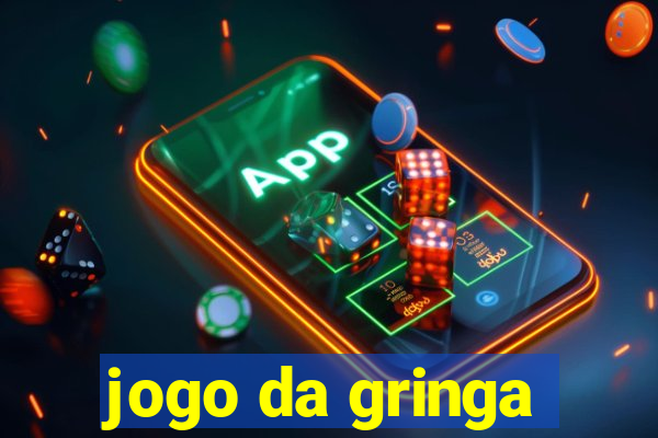 jogo da gringa