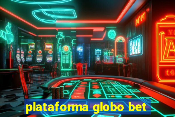 plataforma globo bet