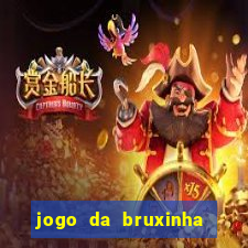 jogo da bruxinha ganhar dinheiro