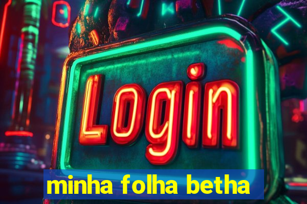 minha folha betha