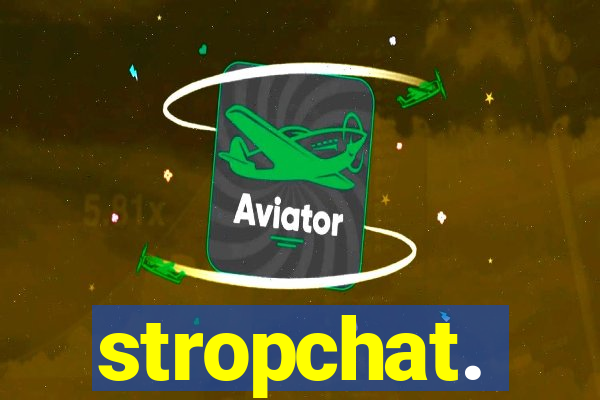 stropchat.