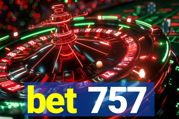 bet 757