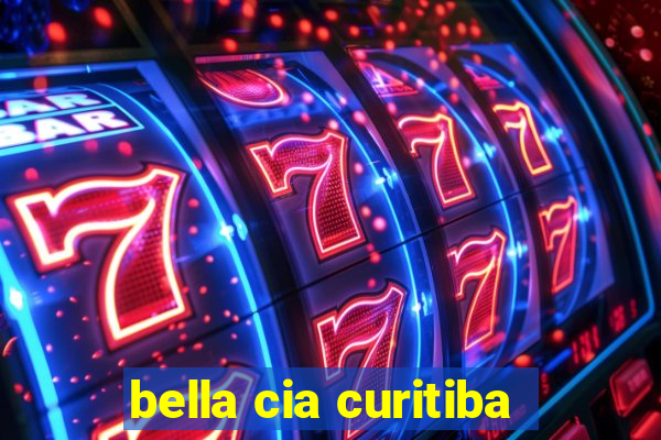 bella cia curitiba