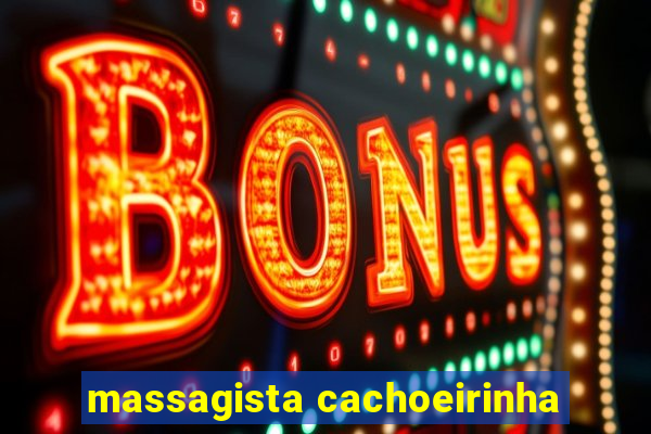 massagista cachoeirinha