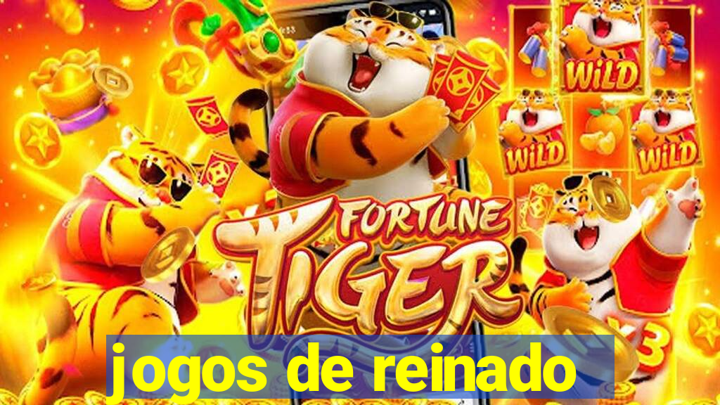 jogos de reinado