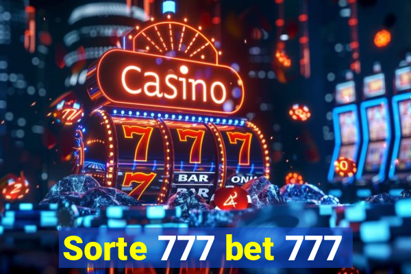 Sorte 777 bet 777