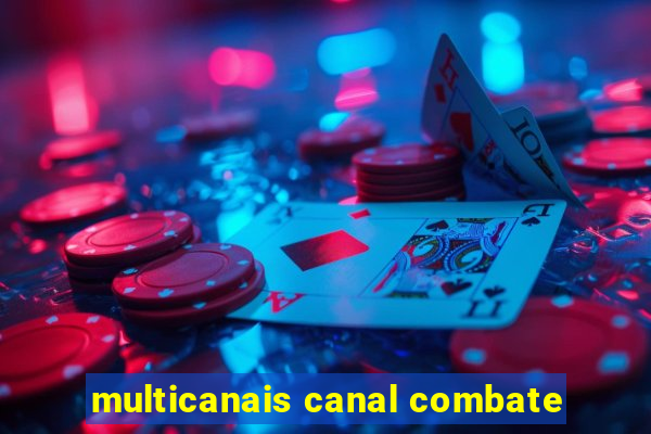 multicanais canal combate