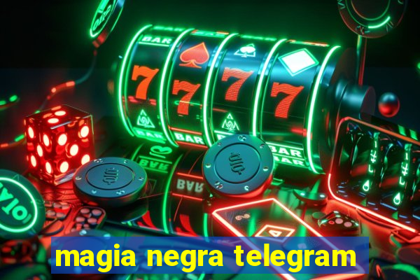 magia negra telegram