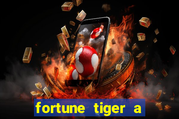 fortune tiger a partir de 1 real