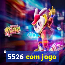 5526 com jogo