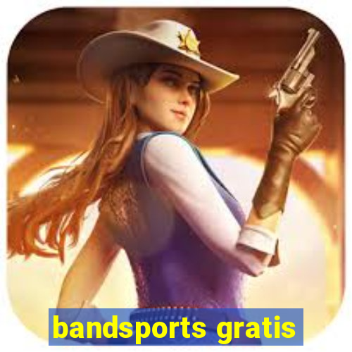 bandsports gratis