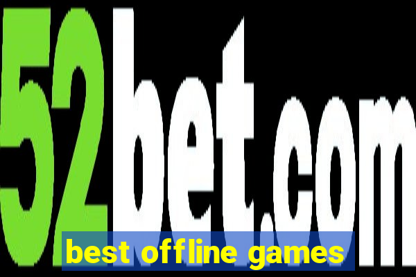 best offline games