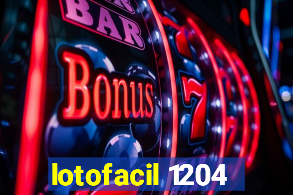 lotofacil 1204