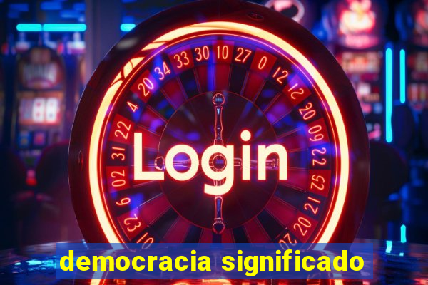 democracia significado