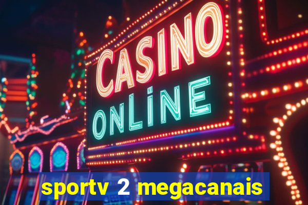 sportv 2 megacanais