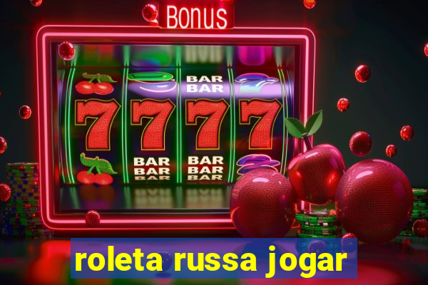 roleta russa jogar