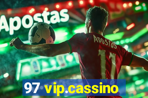 97 vip.cassino