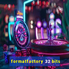 formatfactory 32 bits