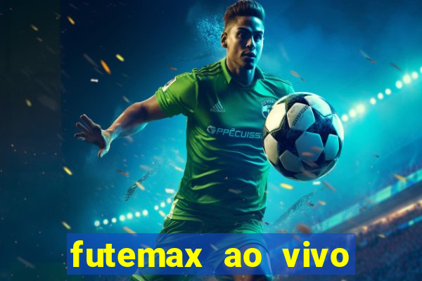 futemax ao vivo sem anúncio