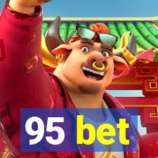 95 bet