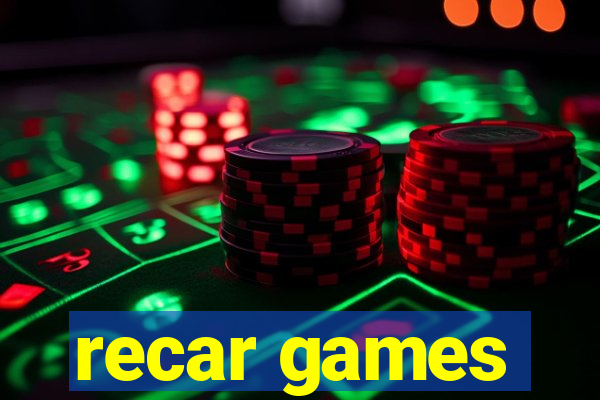 recar games