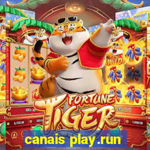 canais play.run