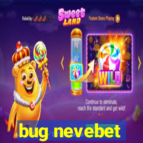 bug nevebet