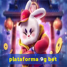 plataforma 9g bet