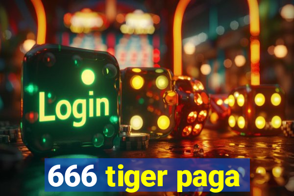 666 tiger paga