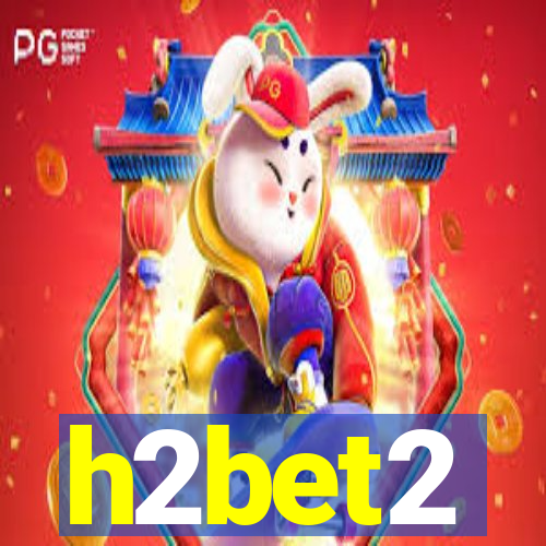 h2bet2