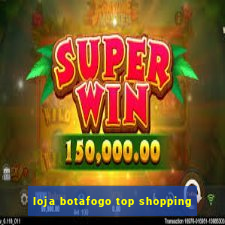 loja botafogo top shopping