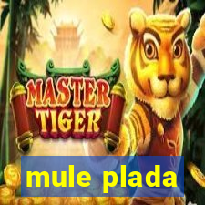 mule plada