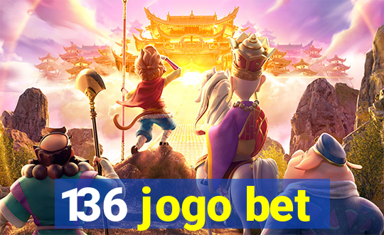 136 jogo bet