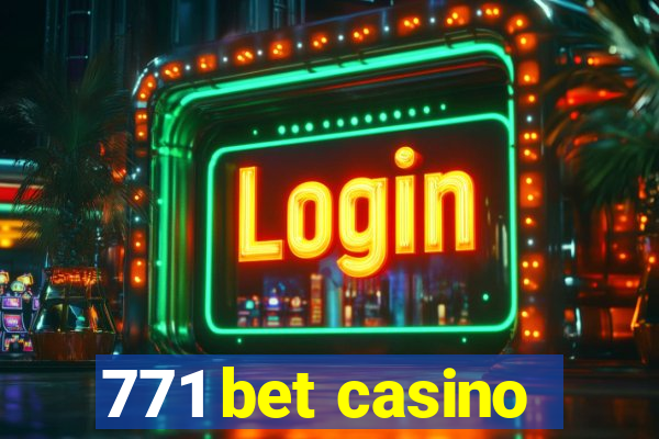 771 bet casino