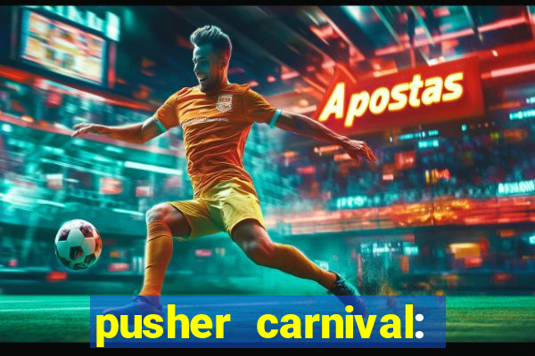 pusher carnival: coin master