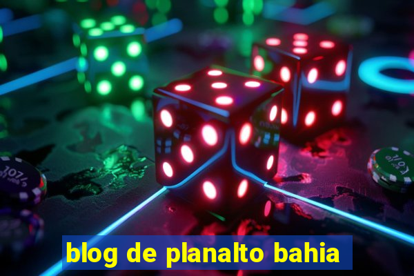 blog de planalto bahia