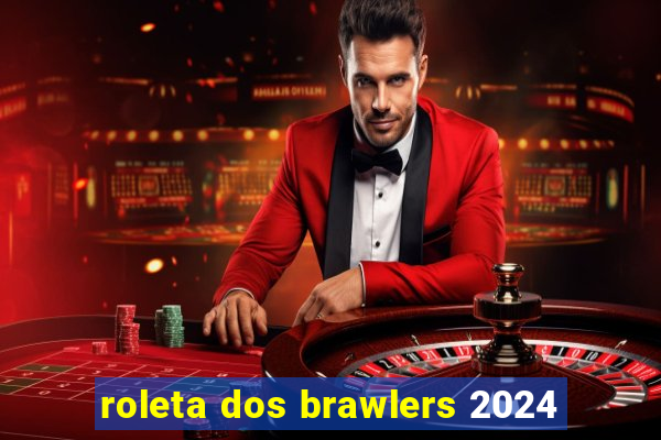 roleta dos brawlers 2024