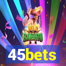 45bets