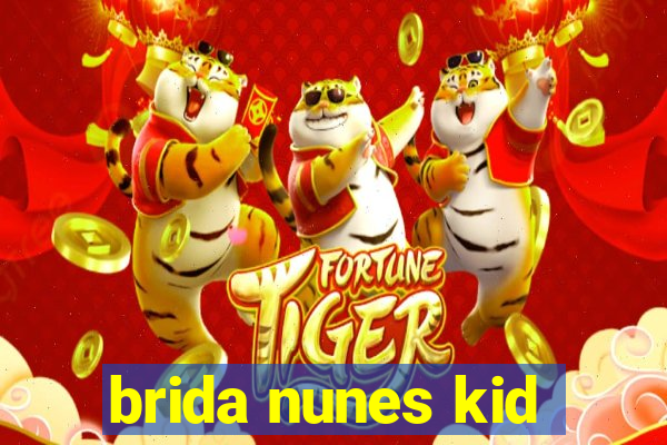 brida nunes kid