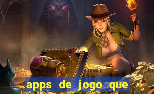 apps de jogo que ganha dinheiro