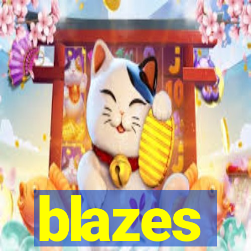 blazes