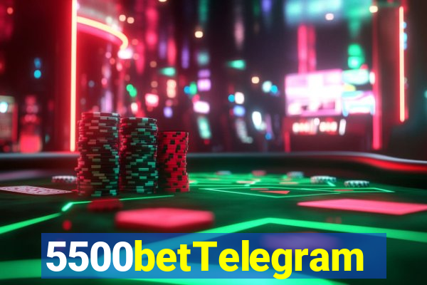 5500betTelegram