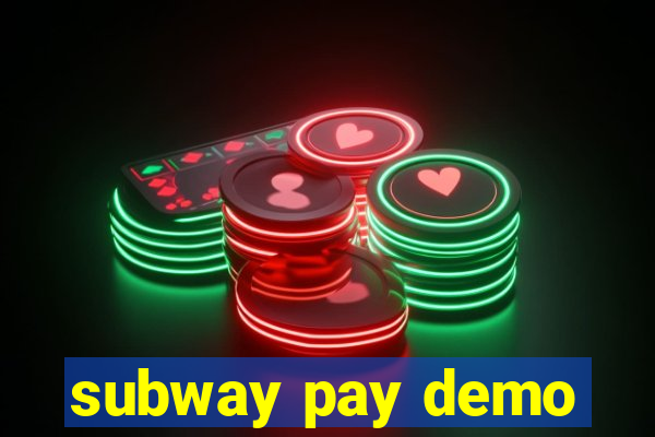 subway pay demo