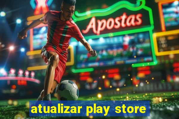 atualizar play store