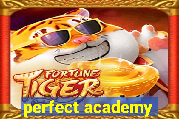 perfect academy