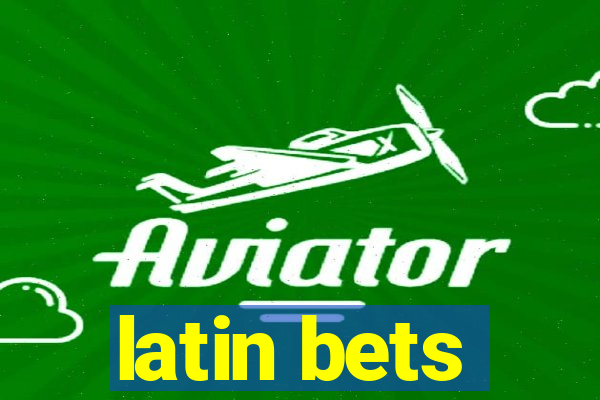 latin bets