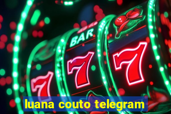 luana couto telegram