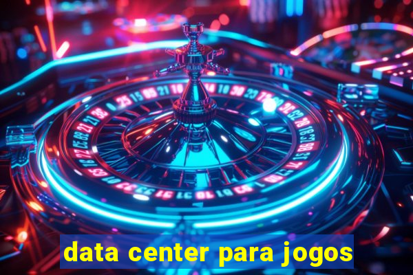 data center para jogos