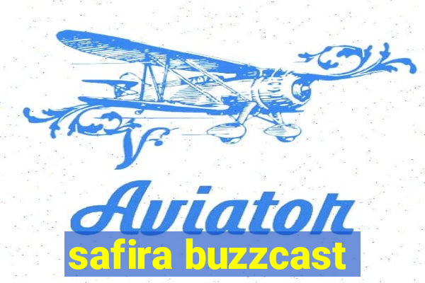 safira buzzcast